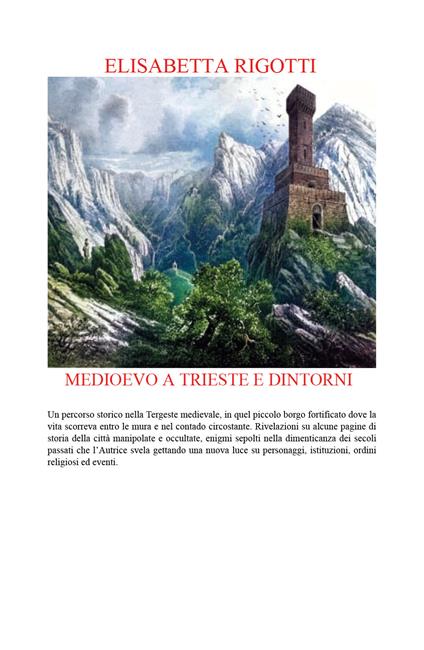 Medioevo a Trieste e dintorni - Elisabetta Rigotti - copertina