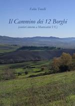 Il cammino dei 12 borghi (sentieri intorno a Montecatini VC)