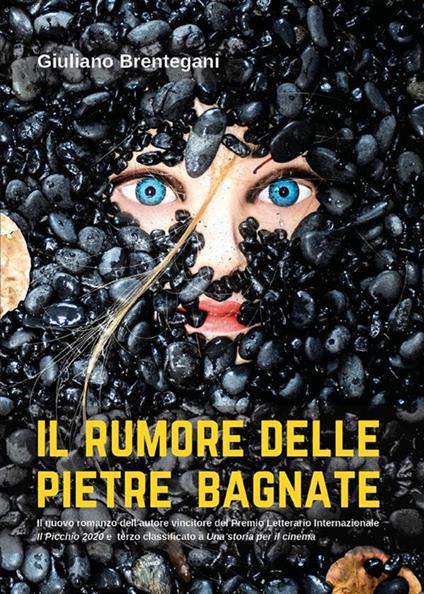 Il rumore delle pietre bagnate - Giuliano Brentegani - ebook