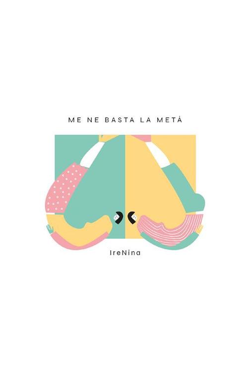 Me ne basta la metà - Giulia Fucile,Irene Pica - ebook