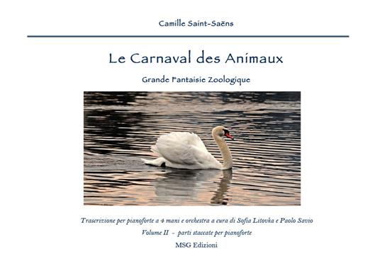 Camille Saint. Saéns: Le Carnaval des Animaux. Parti staccate per pianoforte  a 4 mani - Sofia Litovka - Paolo Savio - - Libro - Youcanprint - | IBS