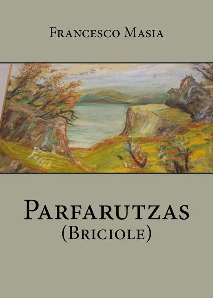 Parfarutzas (briciole) - Francesco Masia - copertina