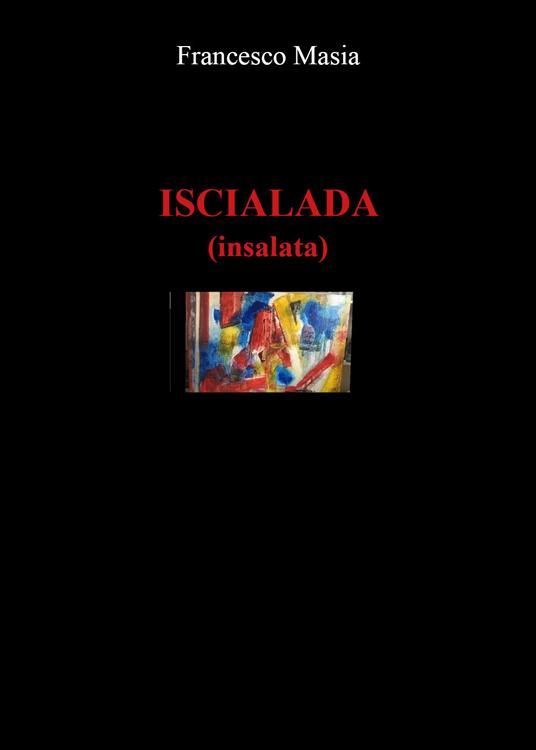 Iscialada (insalata) - Francesco Masia - copertina