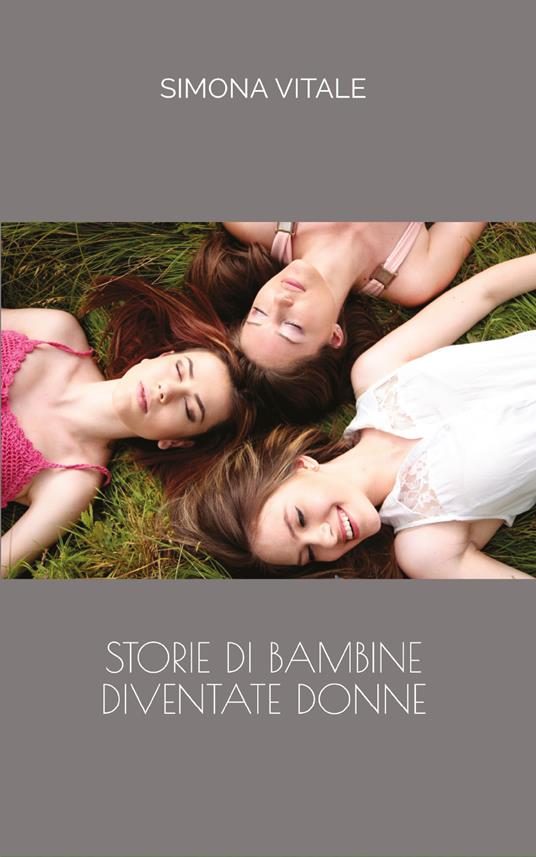 Storie di bambine diventate donne - Simona Vitale - copertina