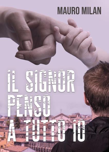 Il signor penso a tutto io - Mauro Milan - copertina