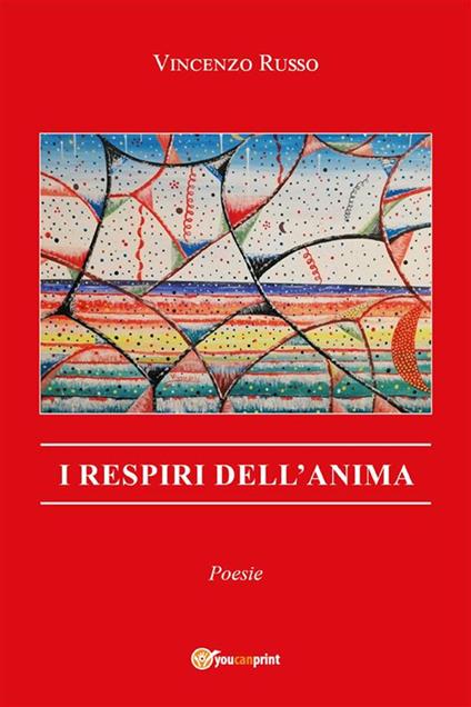 I respiri dell'anima - Vincenzo Russo - ebook