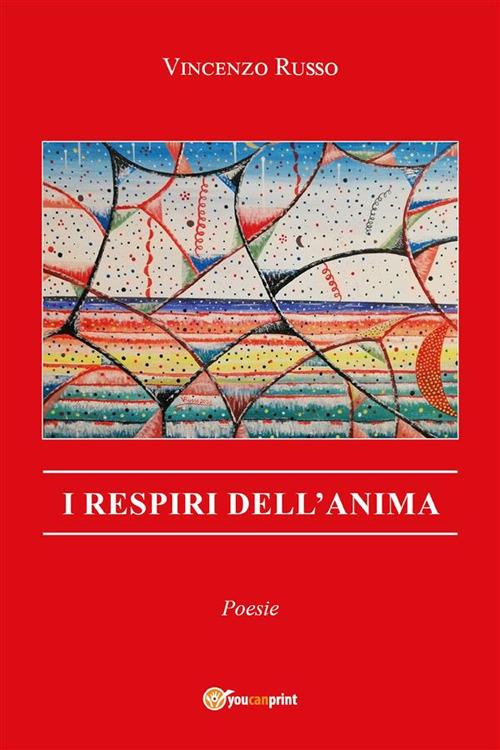 I respiri dell'anima - Vincenzo Russo - ebook