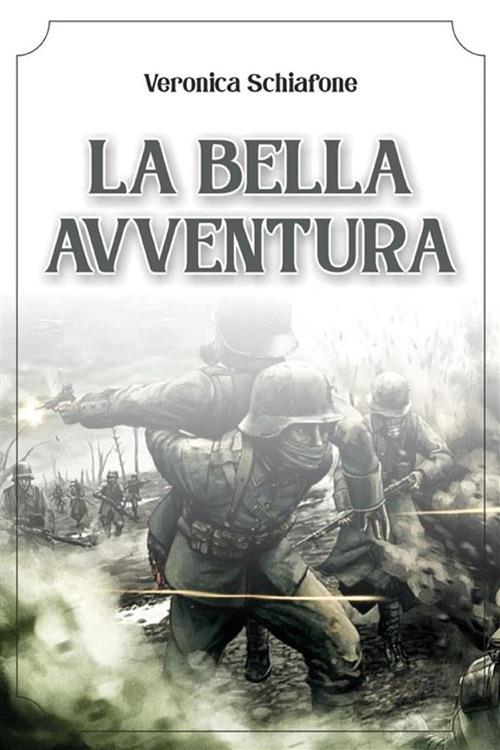 La bella avventura - Veronica Schiafone - ebook