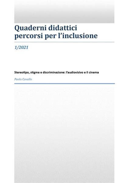 Quaderni didattici. Percorsi per l'inclusione (2021). Vol. 1 - Paola Cavallo - ebook