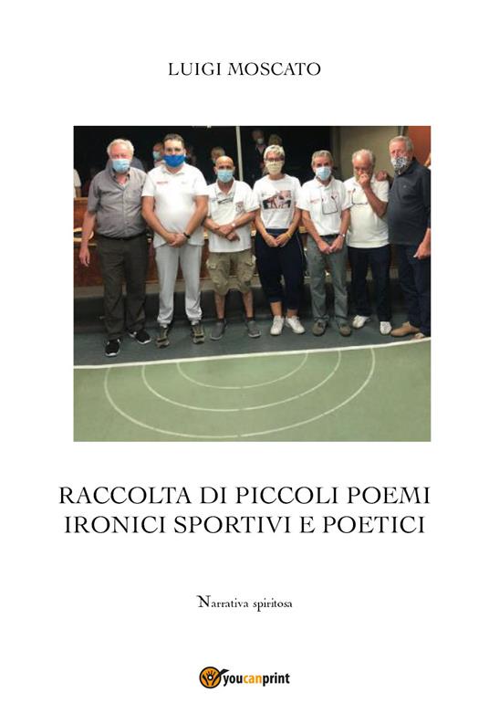 Raccolta di piccoli poemi ironici sportivi e poetici - Luigi Moscato - copertina