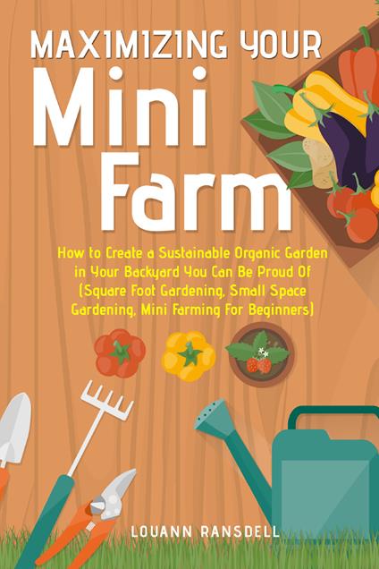 Maximizing your mini farm - Louann Ransdell - copertina