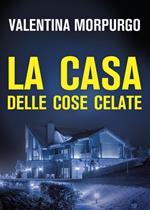 La casa delle cose celate