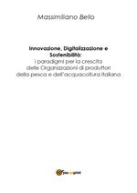 Innovazione, digitalizzazione, sostenibilità: i paradigmi per la cresita delle organizzazioni di produttori della pesca e dell'acquacoltura