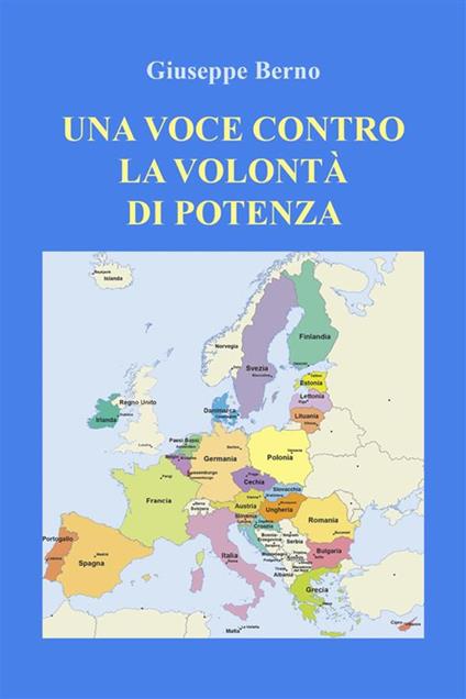 Una voce contro la volontà di potenza - Giuseppe Berno - ebook