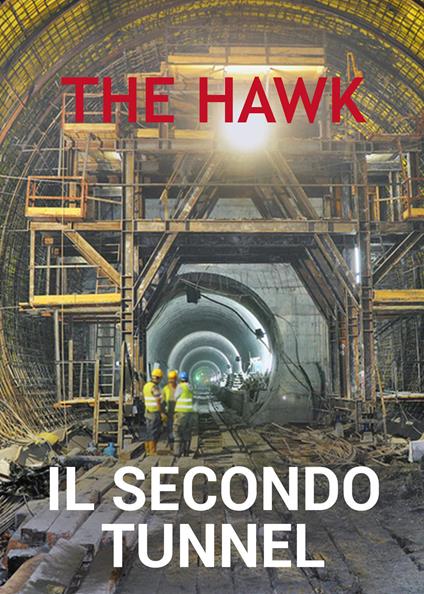 Il secondo tunnel - The Hawk - copertina