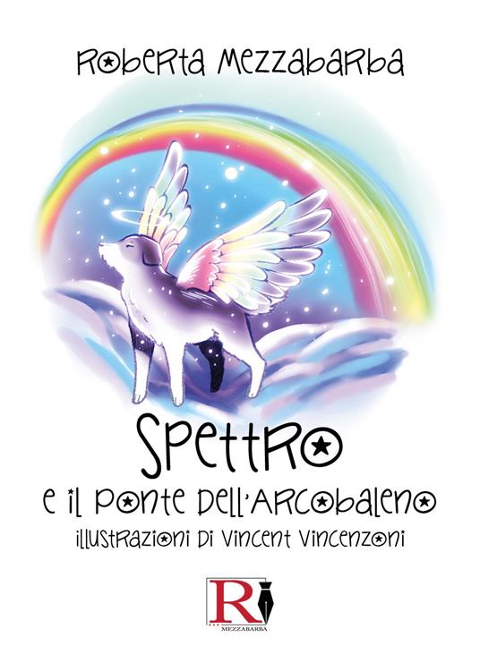 Spettro e il ponte dell'arcobaleno - Roberta Mezzabarba - copertina