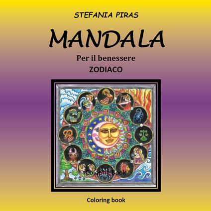 Mandala. Per il benessere. Zodiaco - Stefania Piras - copertina