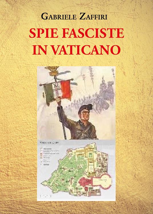 Spie fasciste in Vaticano - Gabriele Zaffiri - copertina