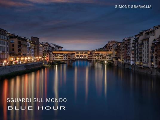 Sguardi sul mondo: Blue hour - Simone Sbaraglia - copertina