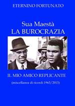 Sua maestà la burocrazia-Il mio amico replicante