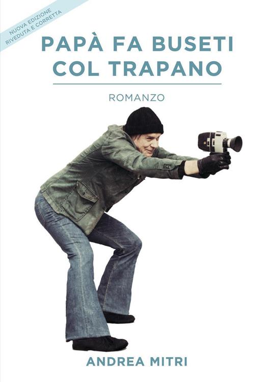 Papà fa buseti col trapano - Andrea Mitri - copertina