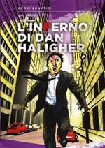 L' inferno di Dan Haligher. Vol. 2