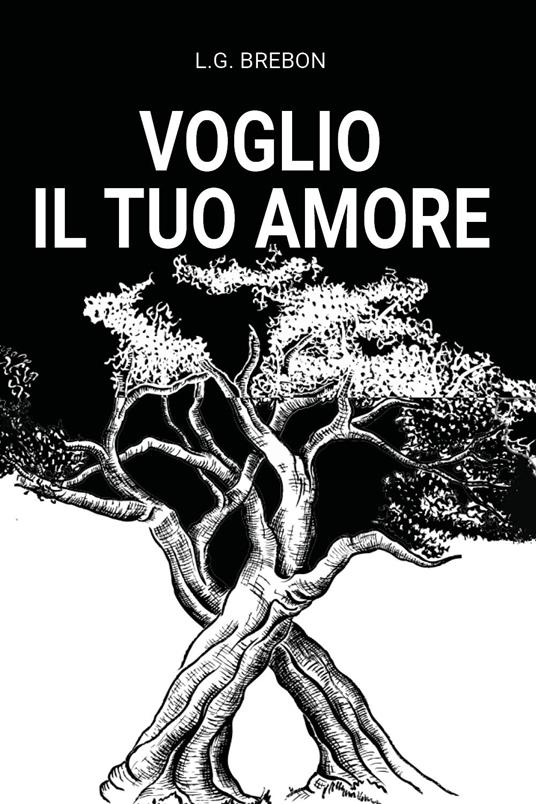 Voglio il tuo amore - L. G. Brebon - copertina