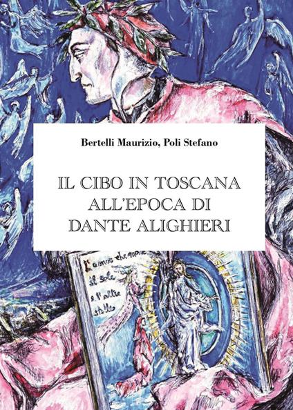 cibo in Toscana all epoca di Dante Alighieri