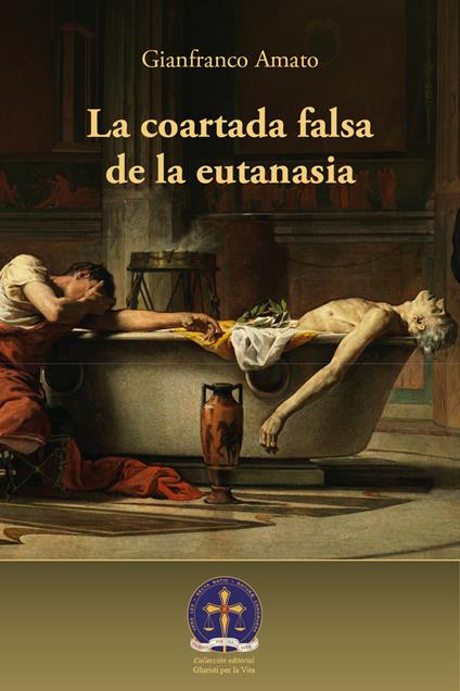 La coartada falsa de la eutanasia - Gianfranco Amato - copertina