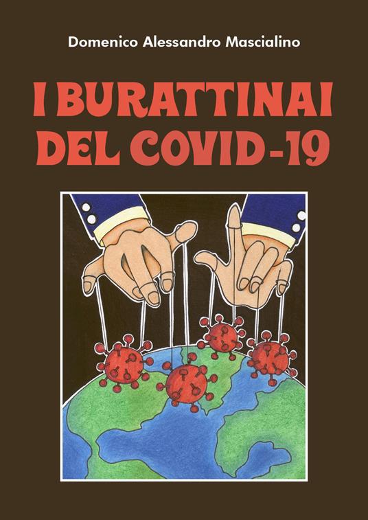 I burattinai del Covid-19 - Domenico Alessandro Mascialino - copertina