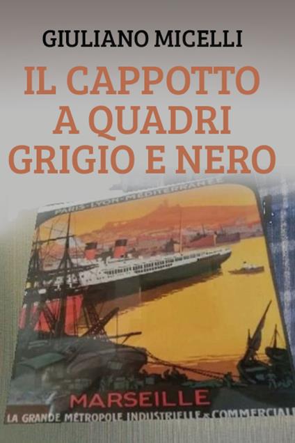 Il cappotto a quadri grigio e nero - Giuliano Micelli - copertina