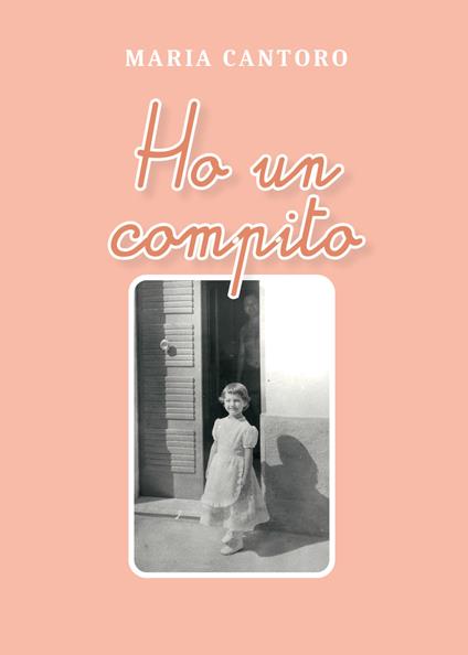 Ho un compito - Maria Cantoro - copertina