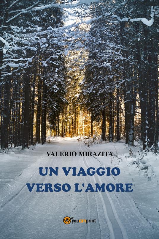 Un viaggio verso l'amore - Valerio Mirazita - copertina