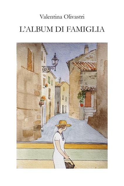 L' album di famiglia - Valentina Olivastri - ebook