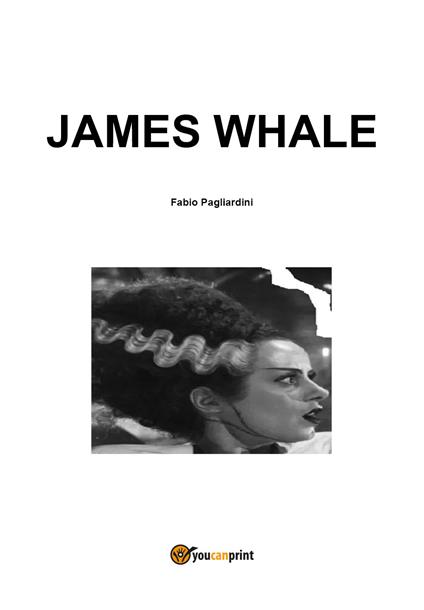 James Whale - Fabio Pagliardini - copertina