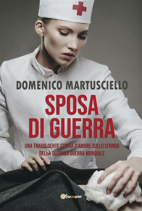 Sposa di guerra - Domenico Martusciello - ebook