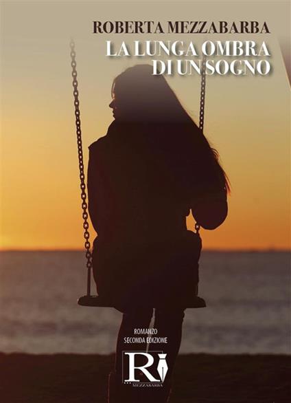 La lunga ombra di un sogno - Roberta Mezzabarba - ebook