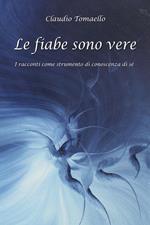 Le fiabe sono vere. I racconti come strumento di conoscenza di sé