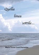 Quella linea sottile...