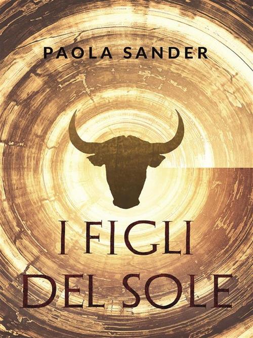 I figli del sole - Paola Sander - ebook