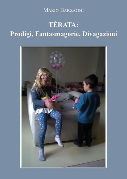 Tèrata: prodigi, fantasmagorie, divagazioni - Mario Barzaghi - copertina