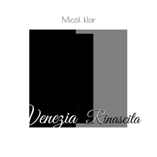 Venezia... Rinascita - Micól Khiara - copertina