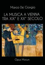 La musica a Vienna tra XIX° e XX° secolo