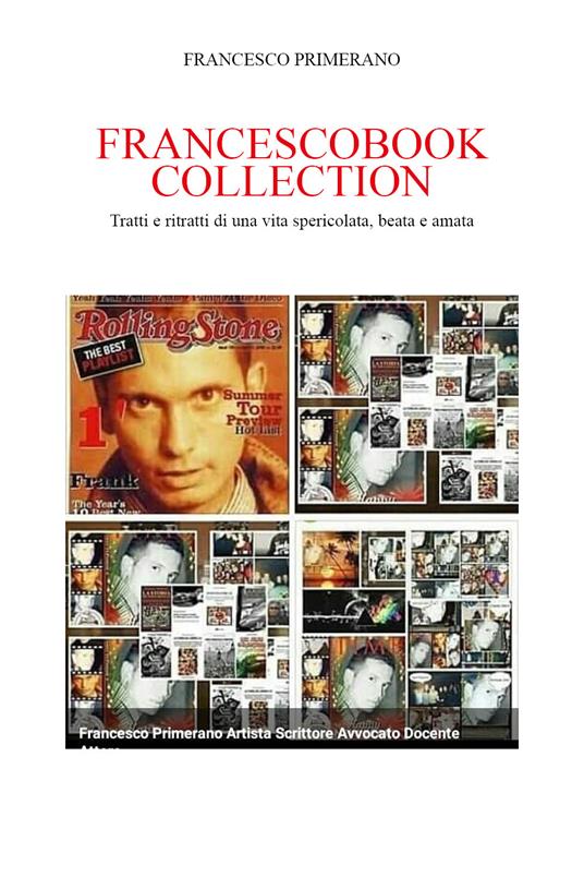 Francescobook collection: tratti e ritratti di una vita spericolata, beata e amata - Francesco Primerano - copertina