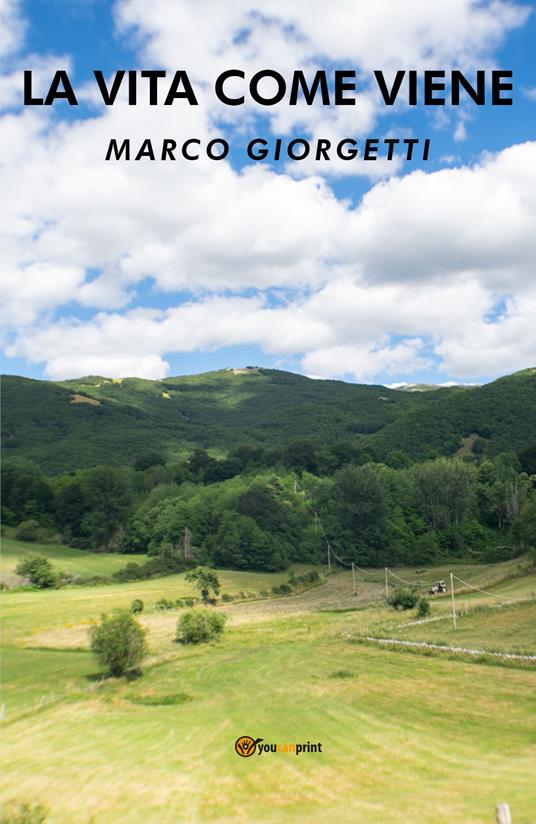 La vita come viene - Marco Giorgetti - copertina