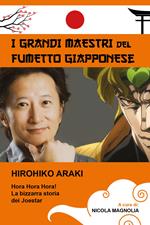 Hirohiko Araki. I grandi maestri del fumetto giapponese