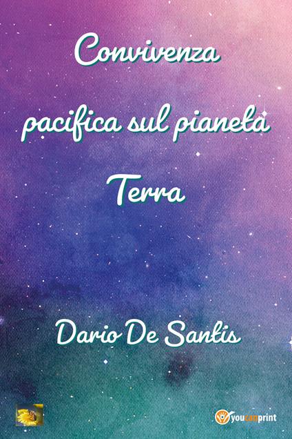 Convivenza pacifica sul pianeta Terra - Dario De Santis - copertina