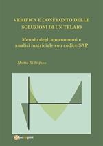 Verifica e confronto delle soluzioni di un telaio. Metodo degli spostamenti e analisi matriciale con codice SAP