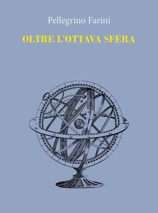 Oltre l'ottava sfera - Pellegrino Farini - copertina