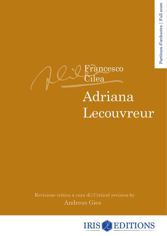 Adriana Lecouvreur. Partitura. Ediz. italiana e inglese - Francesco Cilea - copertina